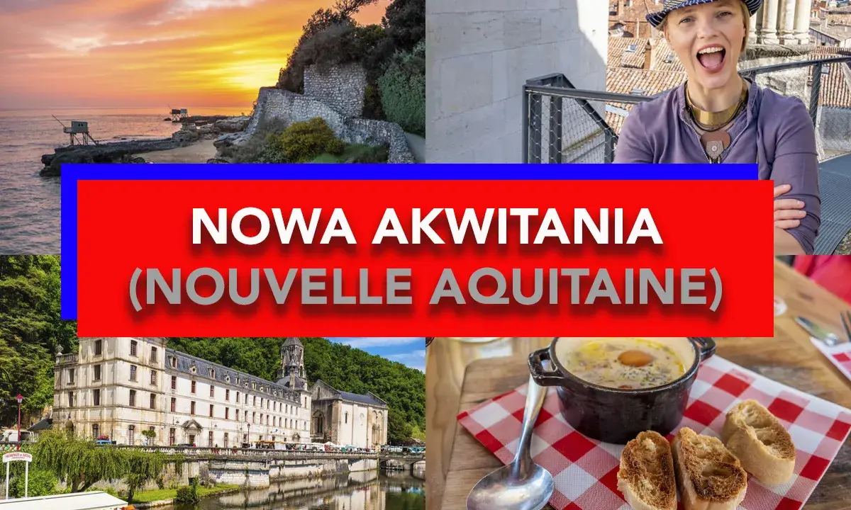 Nowa Akwitania, kraina historyczna we Francji z Bordeaux, oferuje zachody słońca nad oceanem, zabytkowe budowle i pyszne jedzenie.