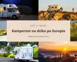 Kamperem na dziko po Europie. Poznaj piękno natury i unikaj zakazy jazdy Europa, podróżując kamperem.