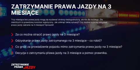 Zatrzymanie prawa jazdy na 3 miesiące: za co można je stracić, jak odzyskać i co grozi za jazdę bez dokumentów.