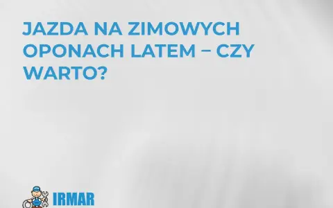 Jazda na zimowych oponach latem – czy to dobry pomysł? Sprawdź, co warto wiedzieć, zanim podejmiesz decyzję.