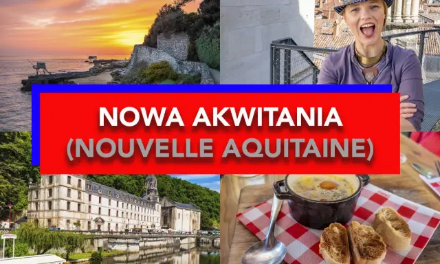 Nowa Akwitania, kraina historyczna we Francji z Bordeaux, oferuje zachody słońca nad oceanem, zabytkowe budowle i pyszne jedzenie.